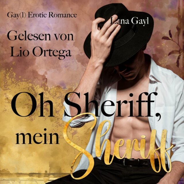 Oh Sheriff, mein Sheriff (Gay(L) Erotic Romance)