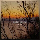 Nobody's Home, Love