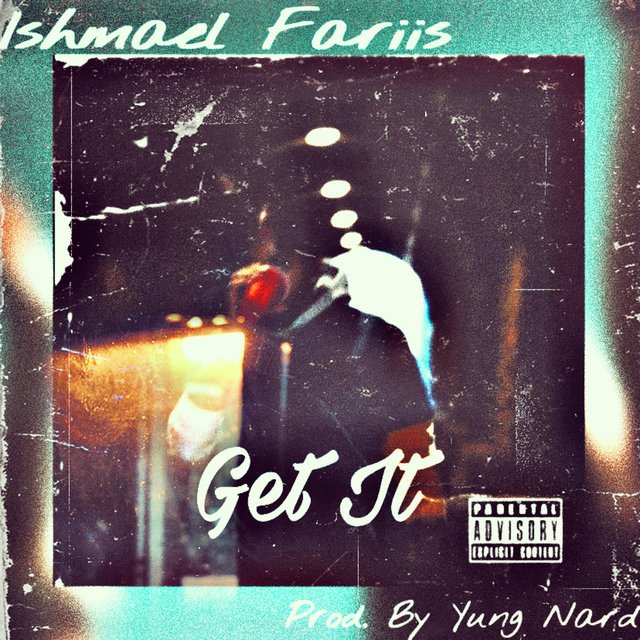 Get It (feat. Ismael Fariis)