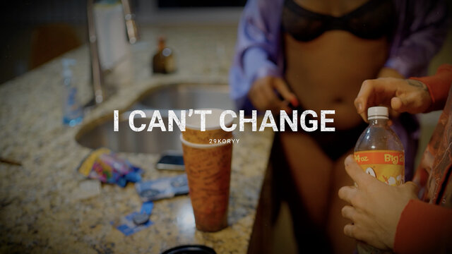 I Can't Change