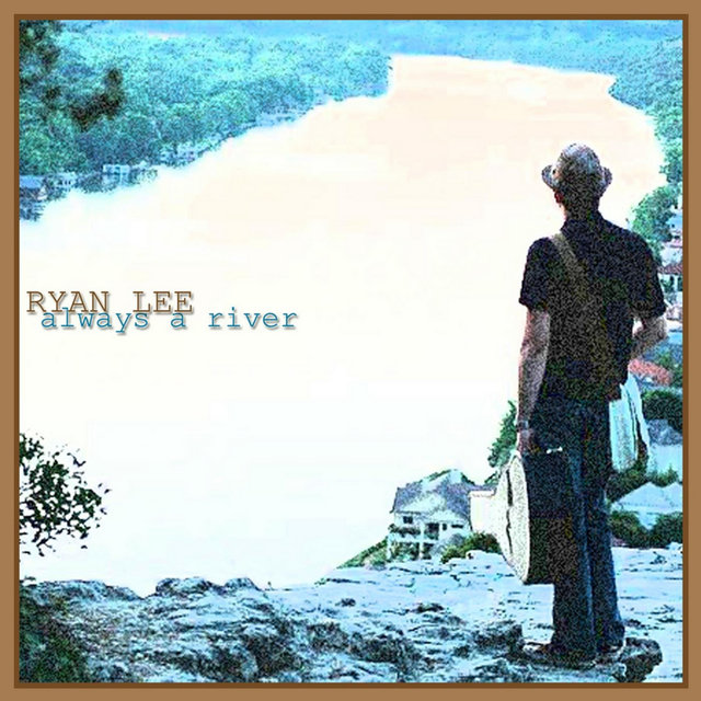 Always a River