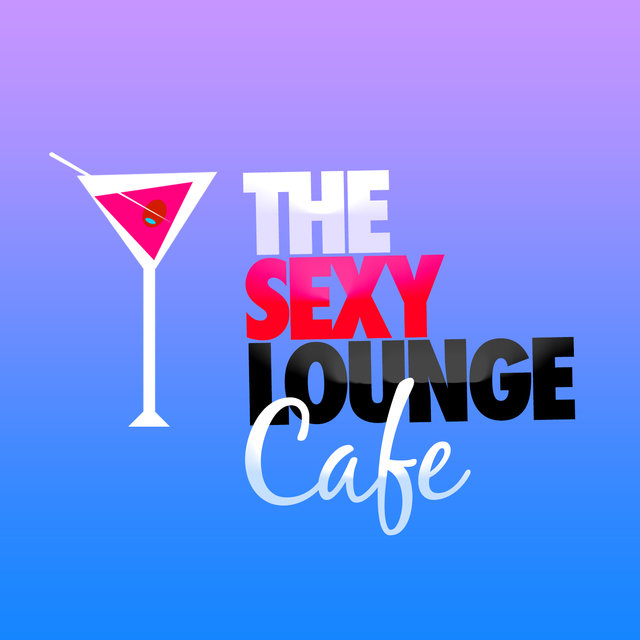 The Sexy Lounge Cafe