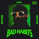 Cover art for album Bad Habits (Deluxe) by NAV