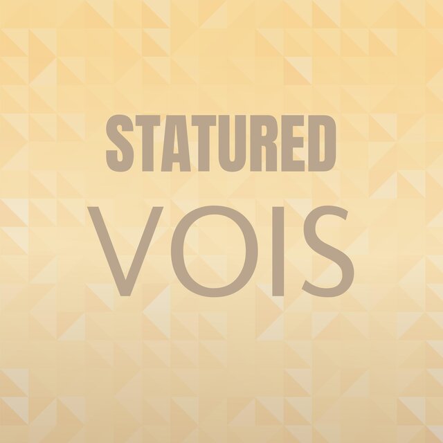 Statured Vois