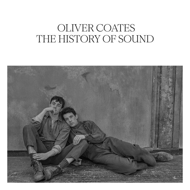 Cover art for album The History Of Sound (Original Motion Picture Soundtrack) by Oliver Coates
