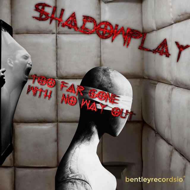 Too Far Gone With No Way Out