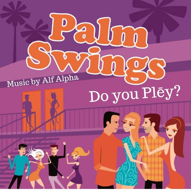 Palm Swings (Original Motion Picture Soundtrack)