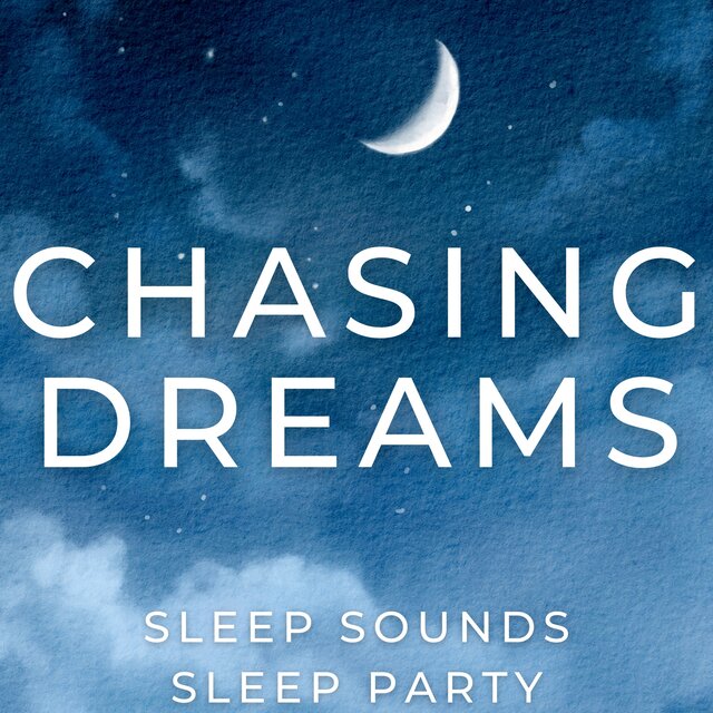 Chasing Dreams
