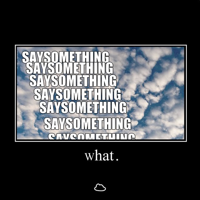 SAYSOMETHING