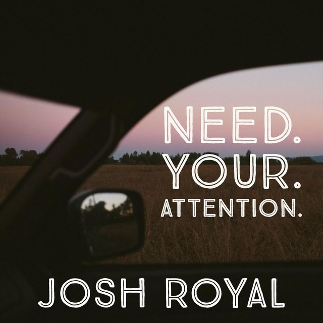 Need Your Attention