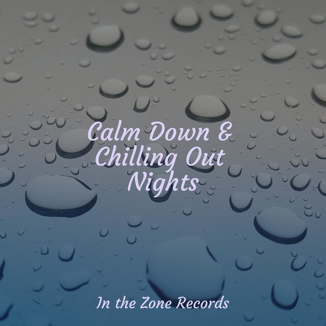 Calm Down & Chilling Out Nights