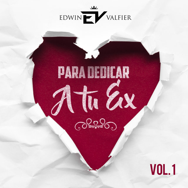 Para Dedicarle a Tu Ex, Vol. 1