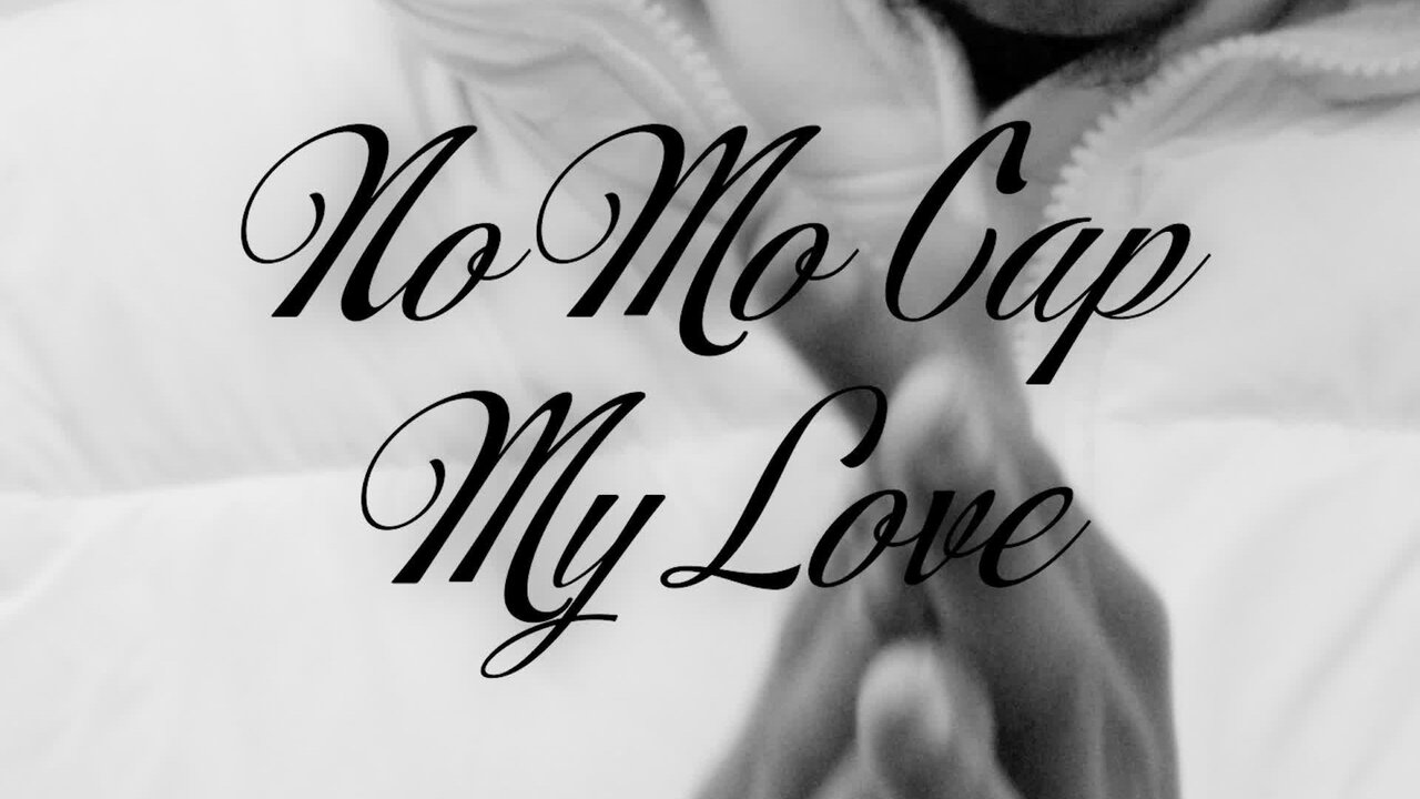 No Mo Cap My Luv (Official Video)