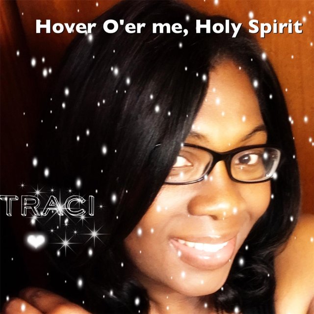 Hover O'er Me, Holy Spirit