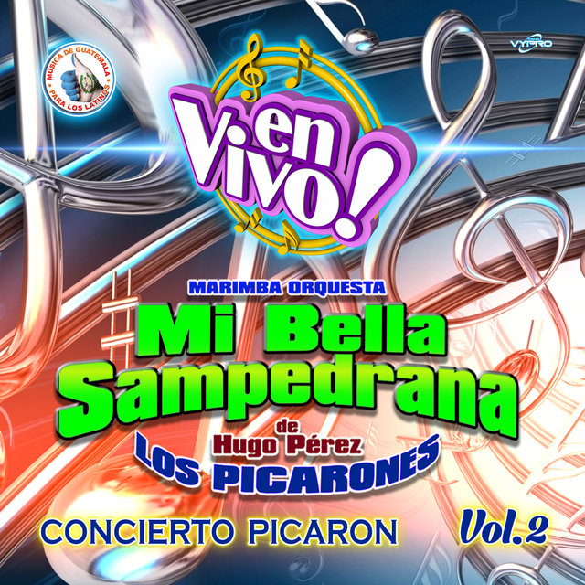 Concierto Picarón Vol. 2. Música de Guatemala para los Latinos (En Vivo)