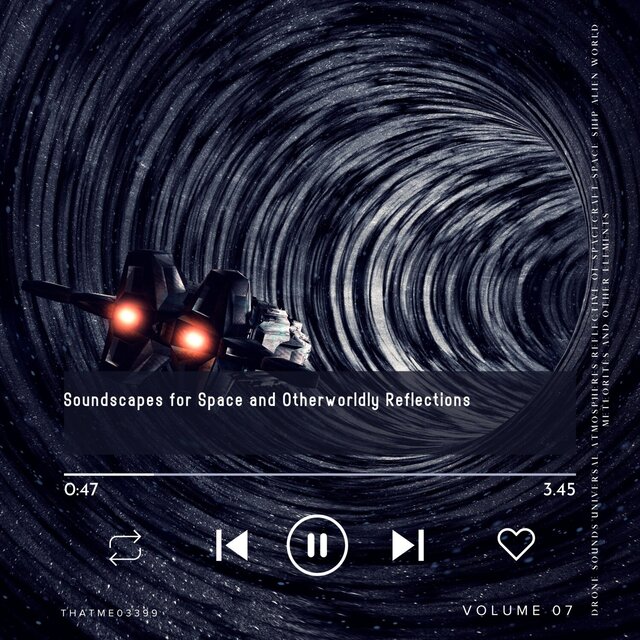 Soundscapes for Space and Otherworldly Reflections - Drone Sounds Universal Atmospheres Reflective of Spacecraft Space Ship Alien World Meteorites and Other Elements, Vol. 07