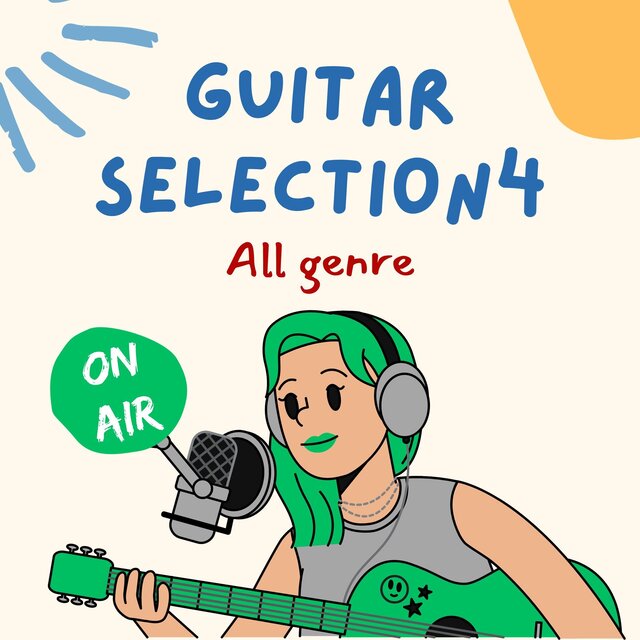 お洒落なGUITAR SELECTION4 〜All genre ON AIR〜