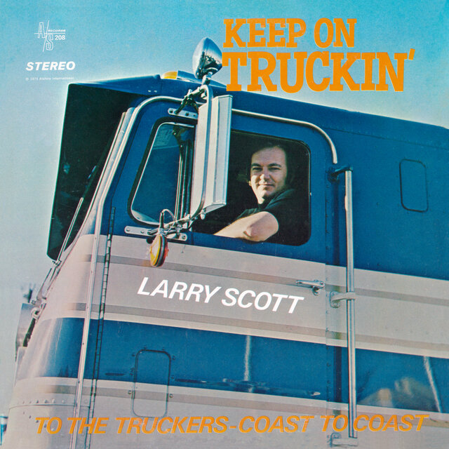 Keep On Truckin': To the Truckers - Coast to Coast (2025 Remaster from the Original Alshire Tapes)