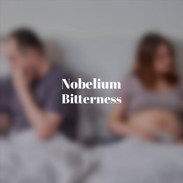 Nobelium Bitterness