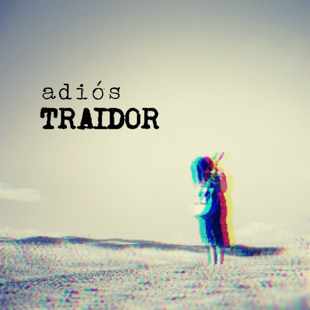 Adiós Traidor