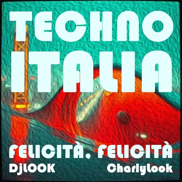 FELICITÁ, FELICITÁ, TECHNO ITALIA