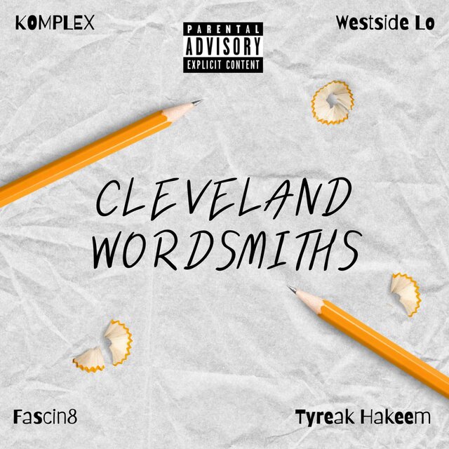 Cleveland Wordsmiths (feat. Westside Lo, Fascin8 & Tyreak Hakeem)