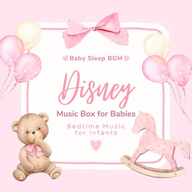 Bedtime Music for Infants: Disney Music Box for Babies