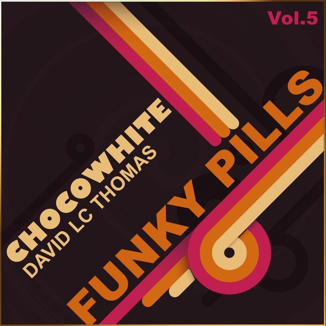 Chocowhite, Vol. 5 (Funky Pills)