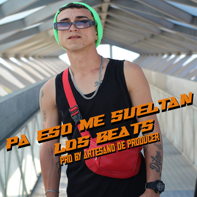 Pa Eso Me Sueltan Los Beats