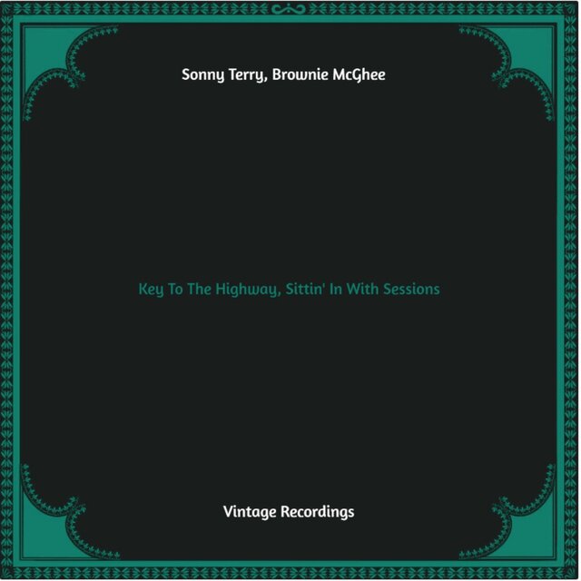 Key to the Highway, Sittin' in with Sessions (Hq remastered)