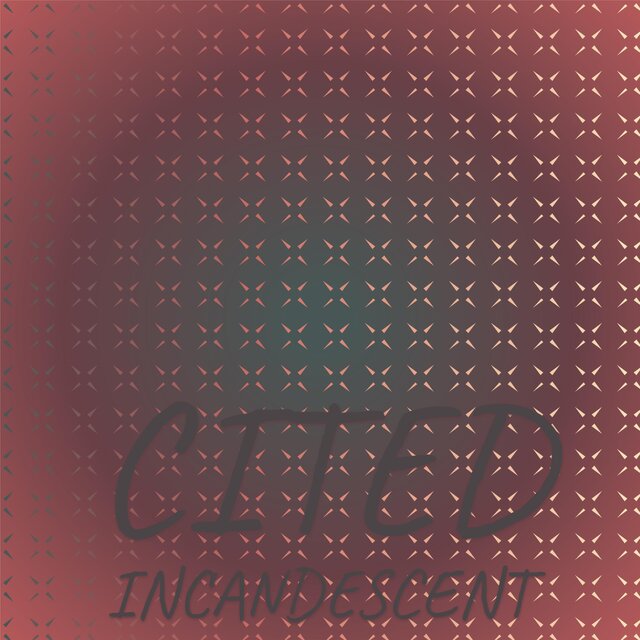 Cited Incandescent