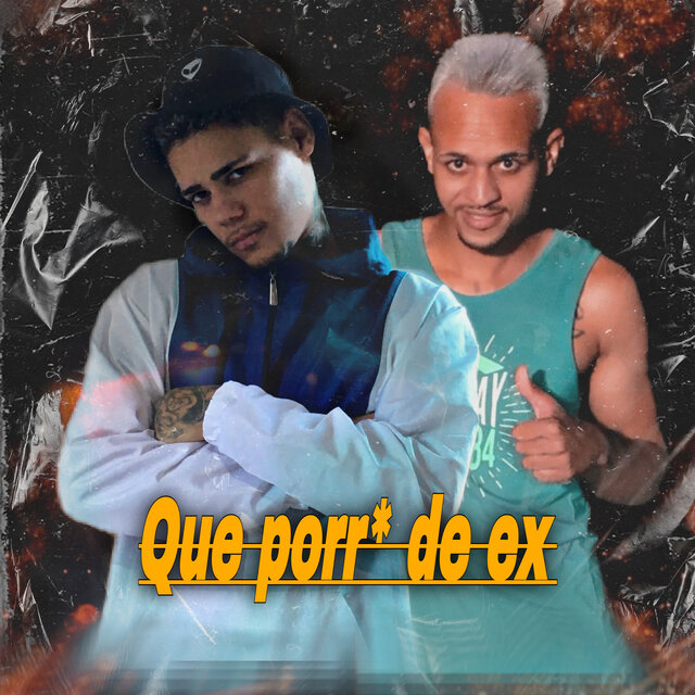Que Porr* de Ex