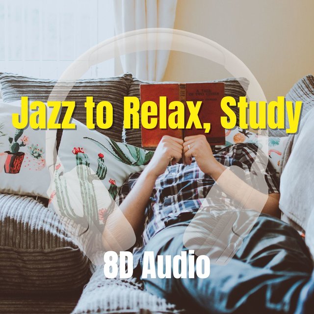 8D Audio - Jazz to Relax, Study