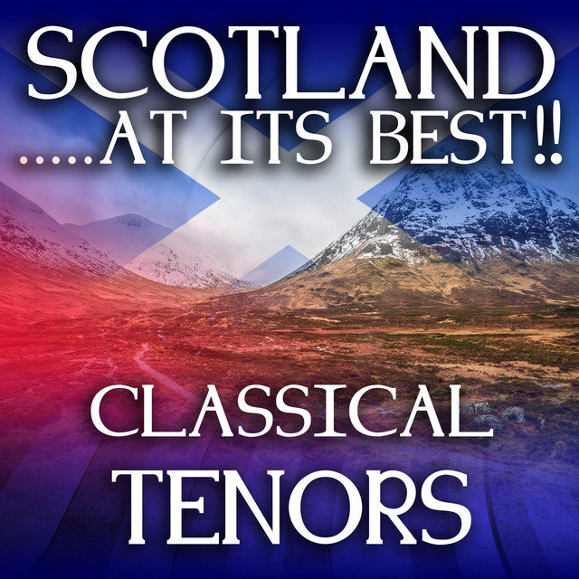 Scotland...at It's Best!: Classical Tenors