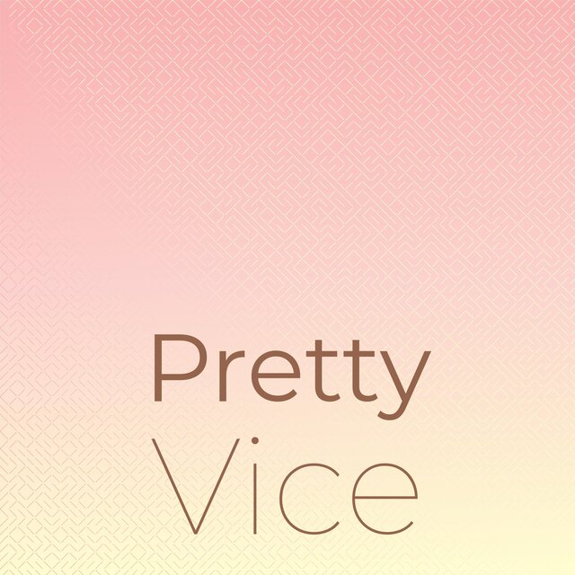 Pretty Vice