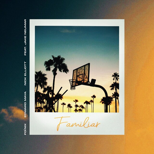 Familiar (feat. Jake Neumar)