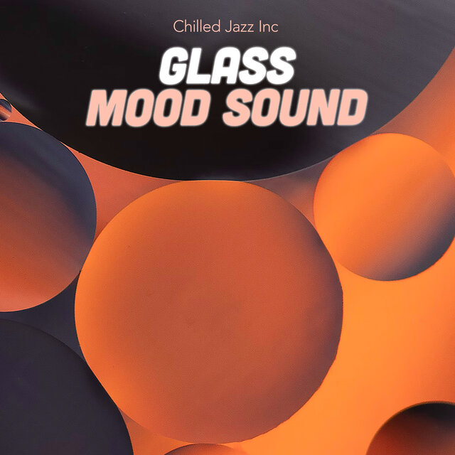 Glass Mood Sound
