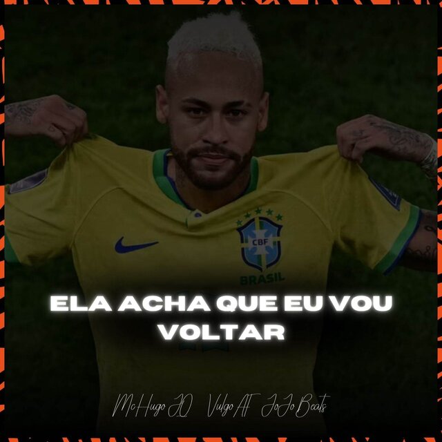 ELA ACHA QUE EU VOU VOLTAR