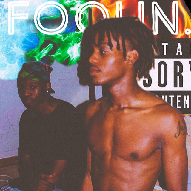 Foolin (feat. JUSTOMOBBIN)