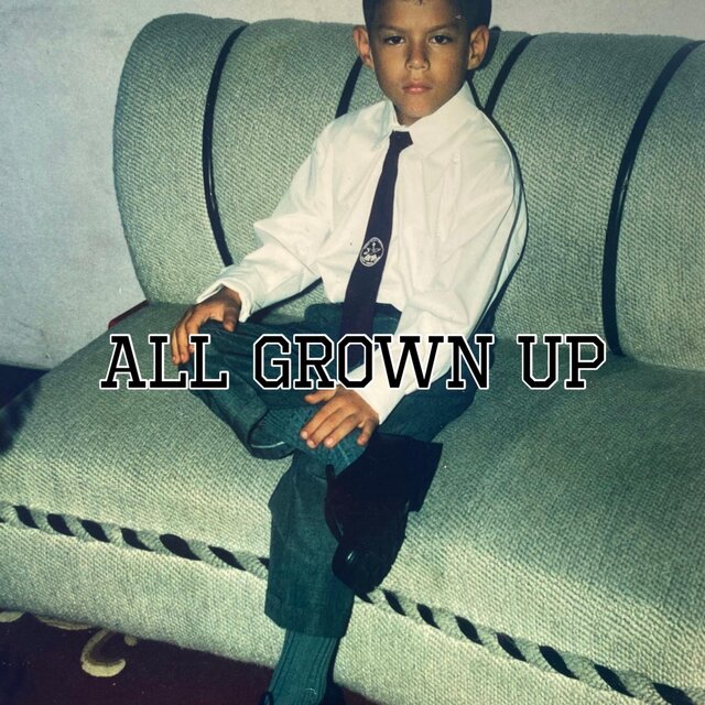 ALL GROWN UP