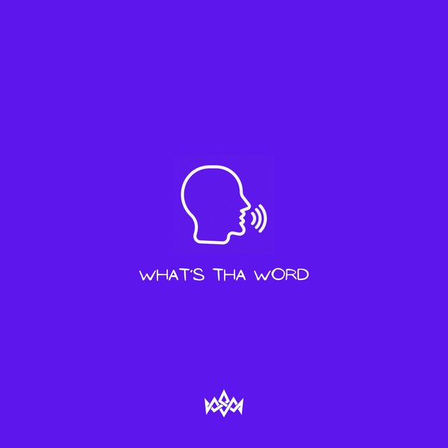What's Tha Word