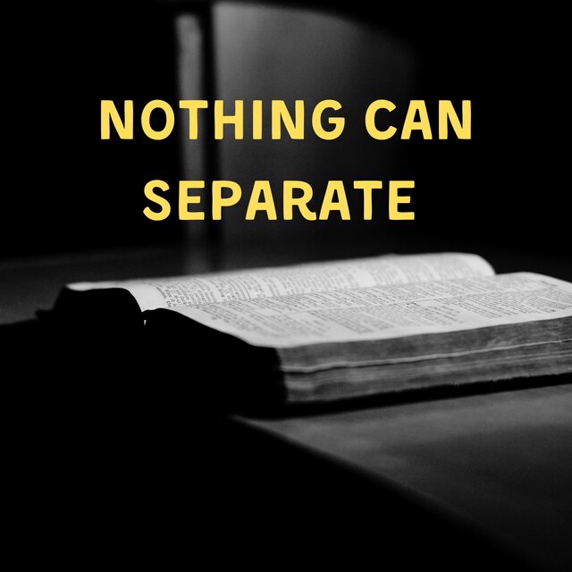 Nothing Can Separate