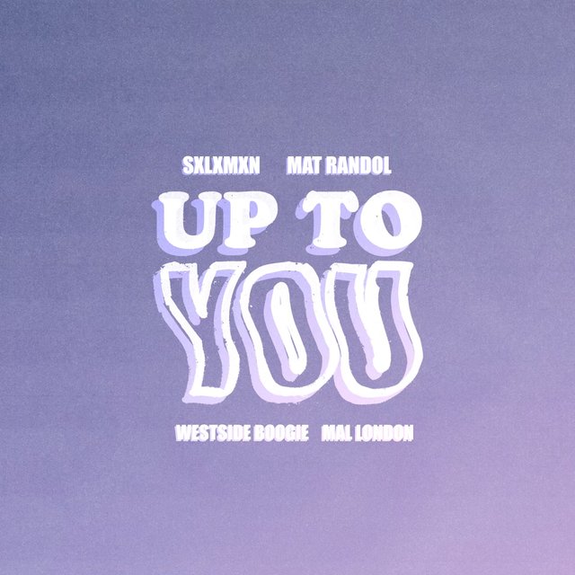 Up to You