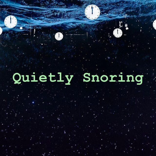 Quietly Snoring