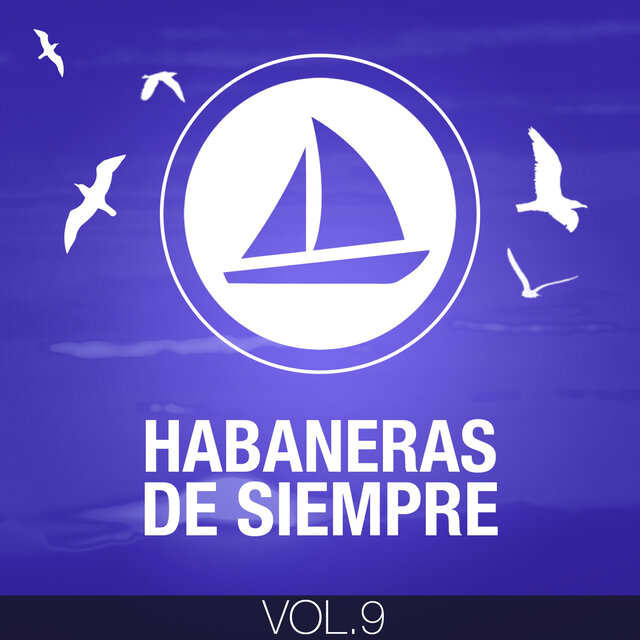 Habaneras de Siempre (Volumen 9)
