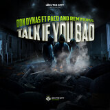Talk if you bad