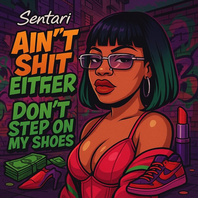 Ain't Shit Either/Don't Step On My Shoes