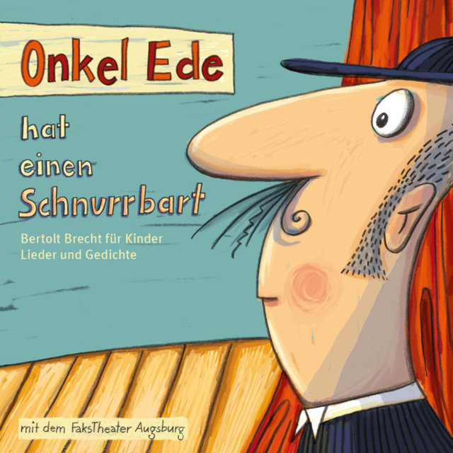 Onkel Ede hat einen Schnurrbart (Bertolt Brecht für Kinder)