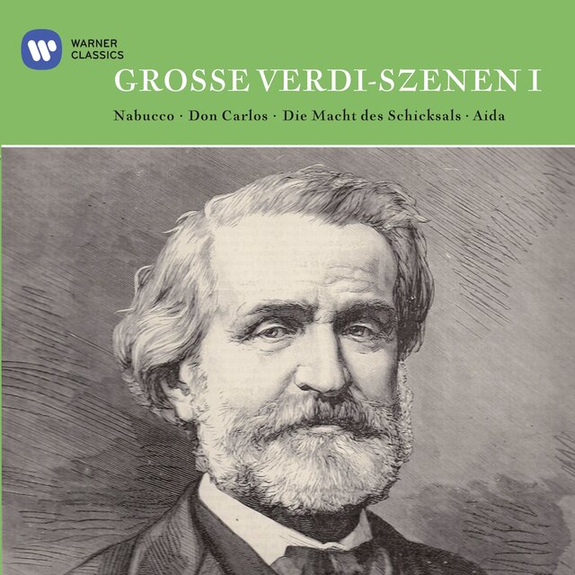 Verdi auf Deutsch: Große Szenen aus Nabucco, Aida, Die Macht des Schicksals