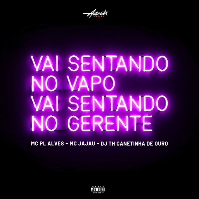 Vai sentando no vapo Vai sentando no gerente